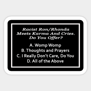 Racist Ron/Rhonda Meets Karma Sticker